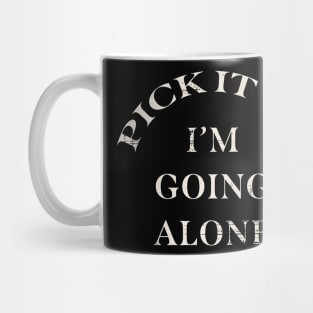 Pick It Up, I'm Going Alone Euchre, Euchreist Mug